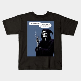 Grim Reaper quit smoking is a grave decision Kids T-Shirt